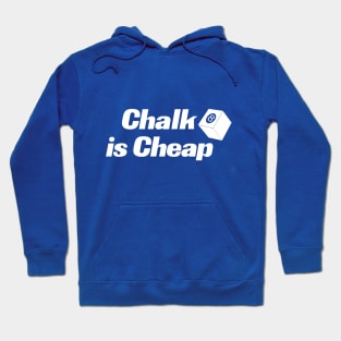 CHALK IS CHEAP 8 BALL Hoodie